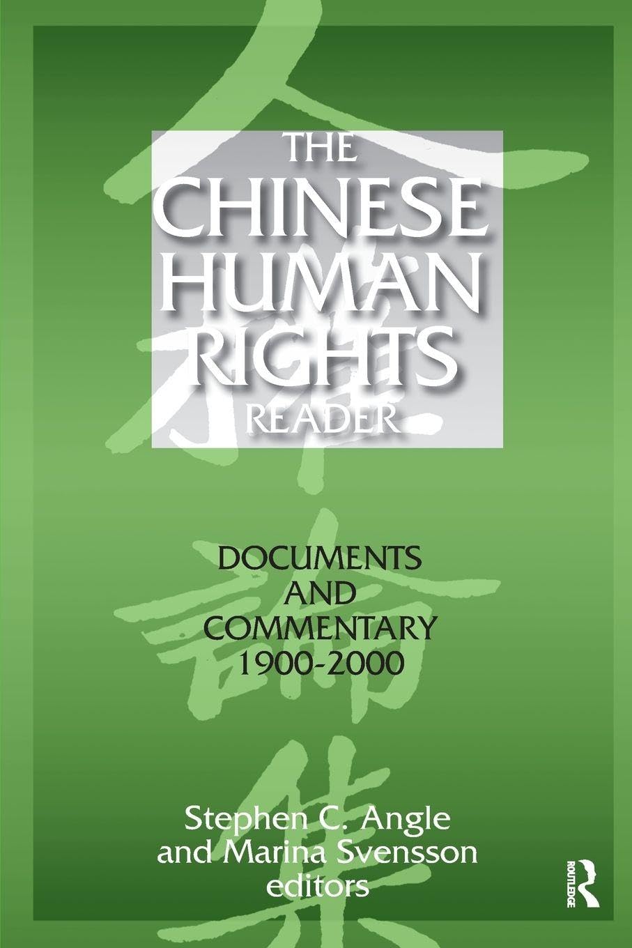 The Chinese Human Rights Reader: Documents and Commentary, 1900-2000      1st Edition