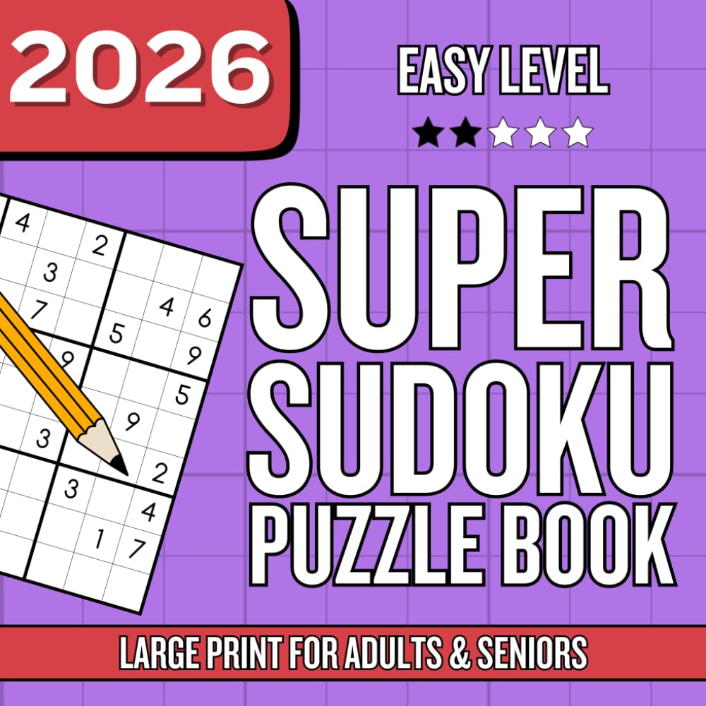 Super Sudoku Puzzle Book for Adults and Seniors – Easy Level: 100 Full-Page Sudoku – Easy Level to Train Your Brain with Maximum Visual Comfort