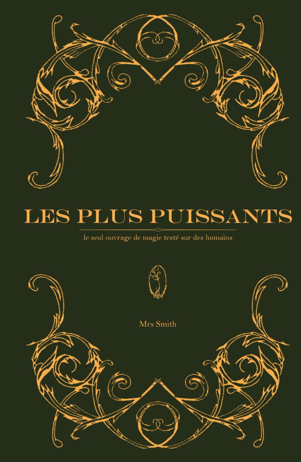 Les plus puissants: Le seul ouvrage de magie testé sur des humains