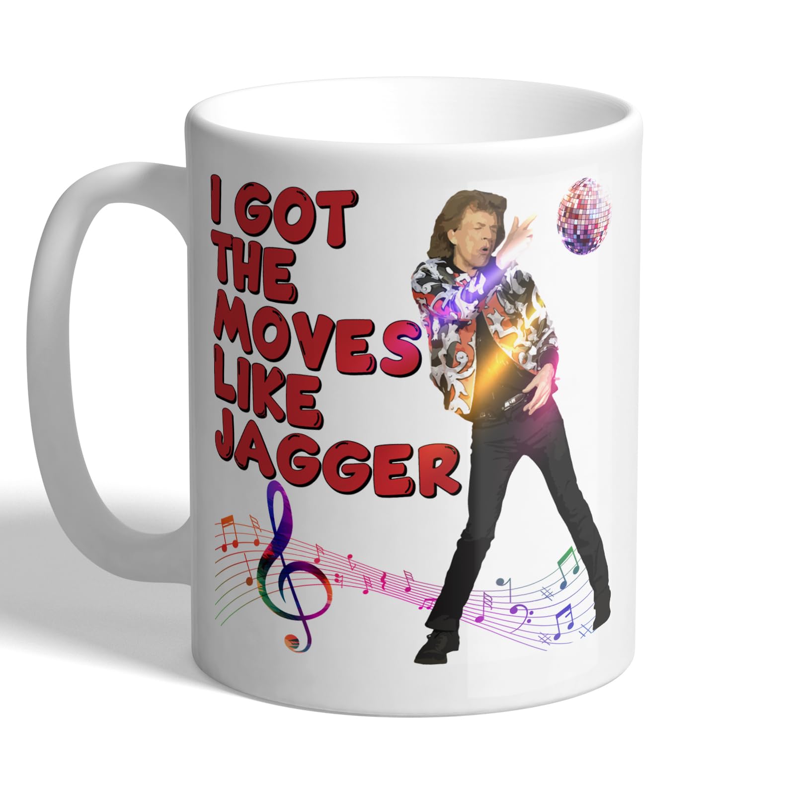 I Love Mugs - I Got The Moves Like Jagger - Mick - Singer, Dancer Mug, Ceramic, 11fl.oz.