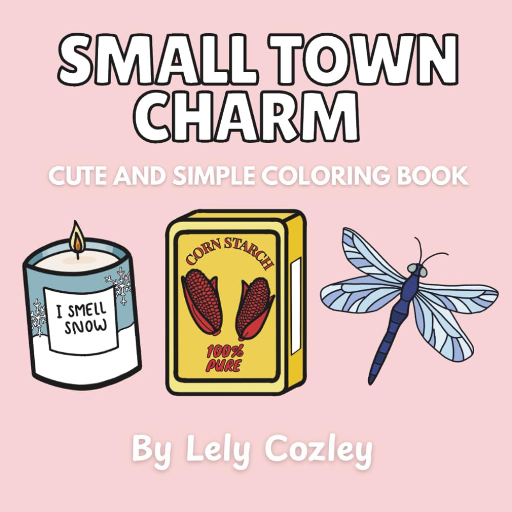 Small Town Charm: Cute and cozy coloring book