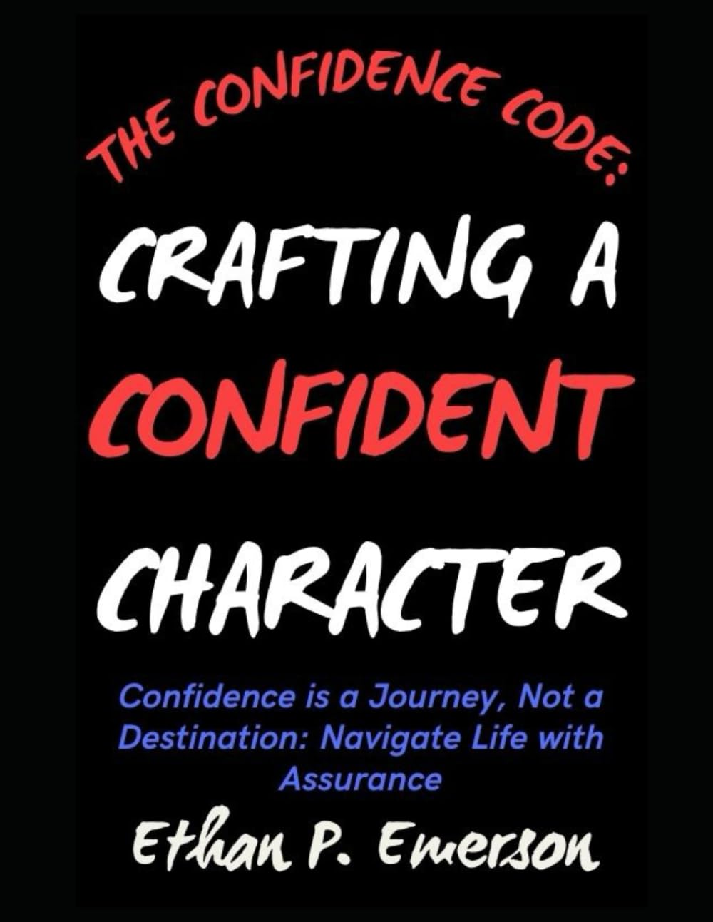 The Confidence Code: Crafting a Confident Character