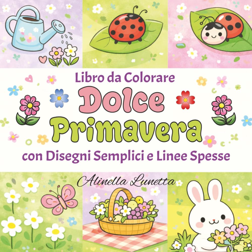 Dolce Primavera: Libro da Colorare con Disegni Semplici e Linee Spesse