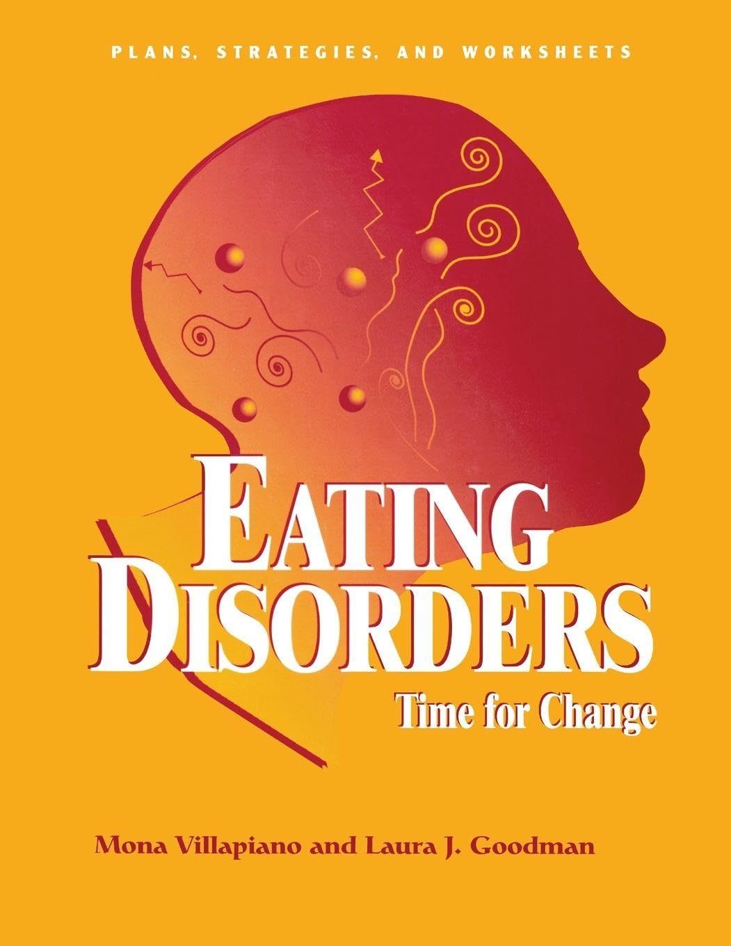 Eating Disorders: Time For Change: Plans, Strategies, and Worksheets