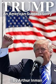 Trump: An American Success Story