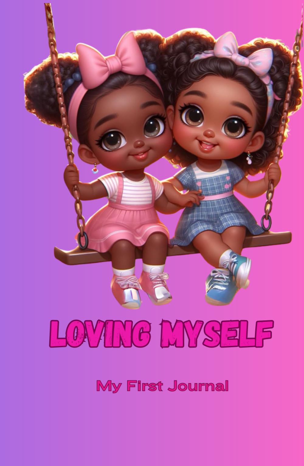 My First Journal: Loving Myself