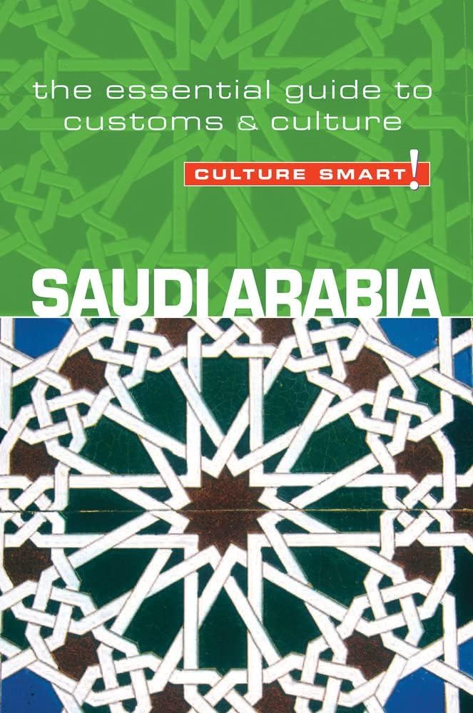 Saudi Arabia - Culture Smart! The Essential Guide to Customs & Culture