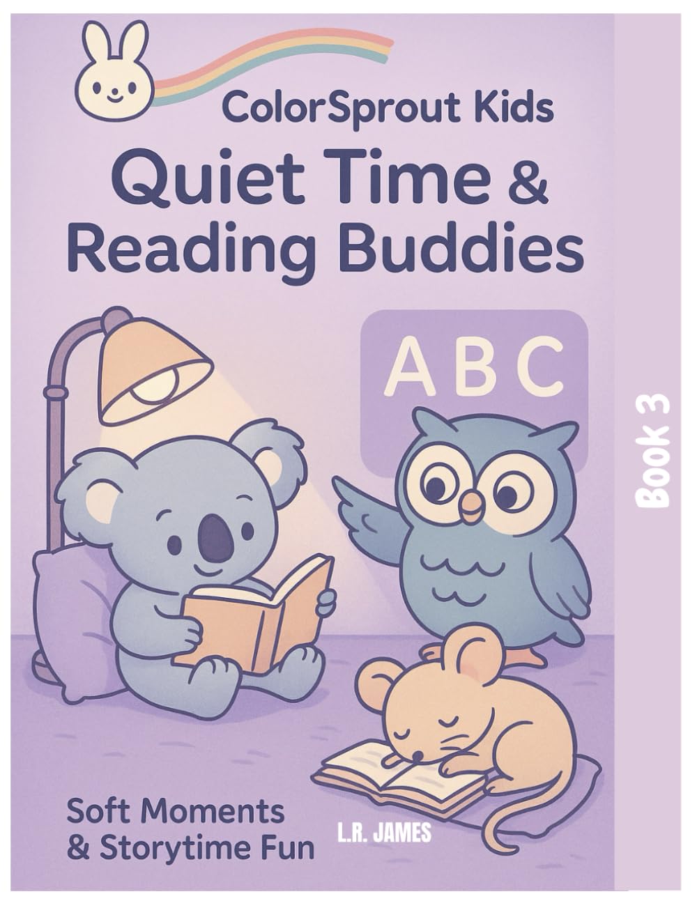 ColorSprout Kids: Quiet Time & Reading Buddies (ColorSprout Kids: My First Friends)
