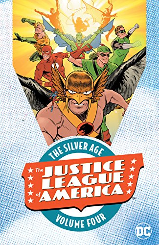 Justice League of America: The Silver AgeÂ  Vol. 4 (Justice League of America (1960-1987))