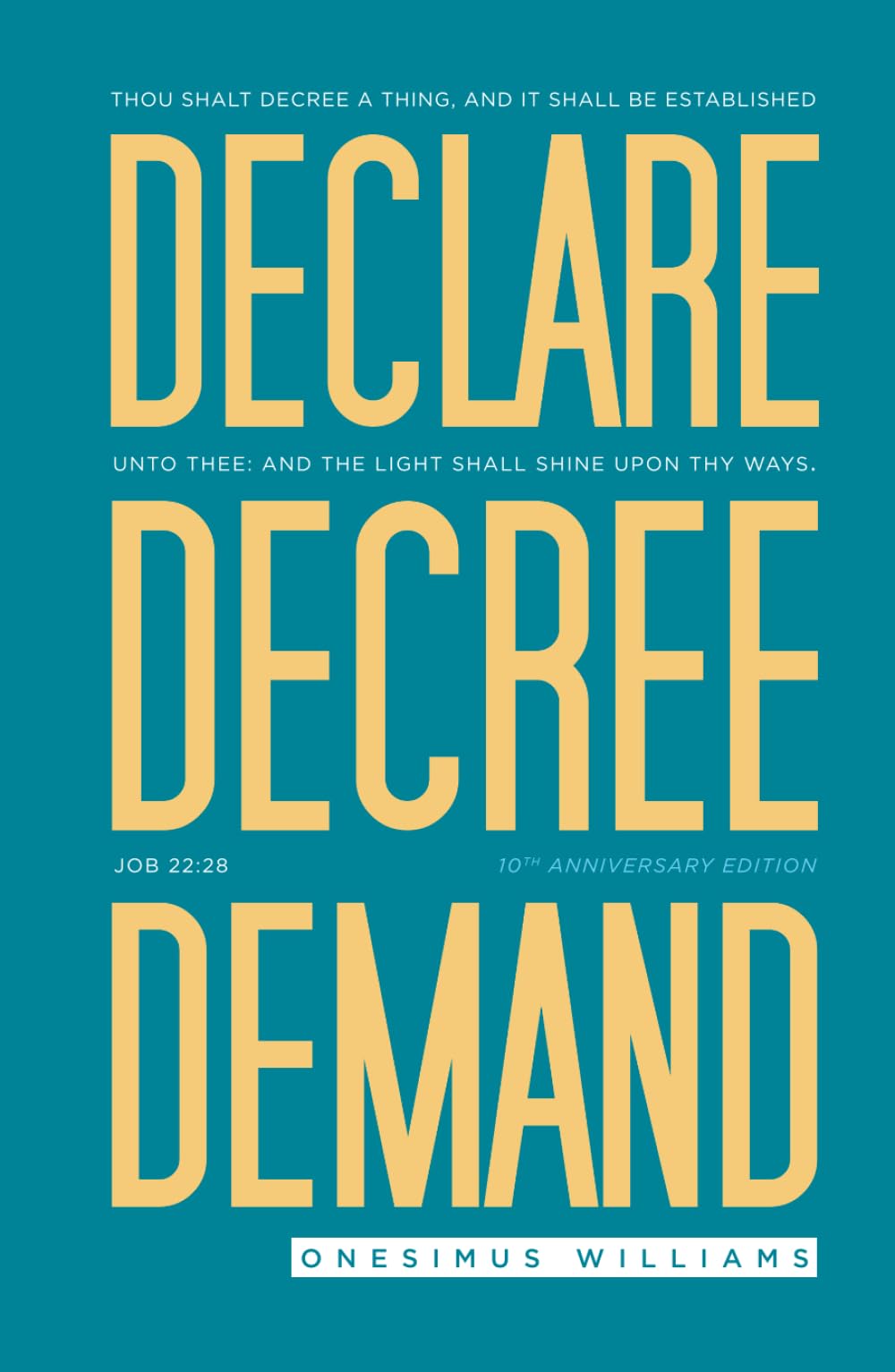Declare Decree Demand: Connecting Your Words with the Faith in Your Heart