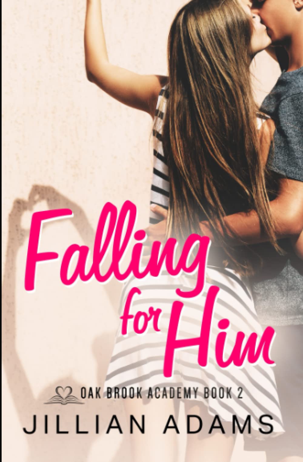 Falling for Him: A Young Adult Sweet Romance: 2 (Oak Brook Academy)