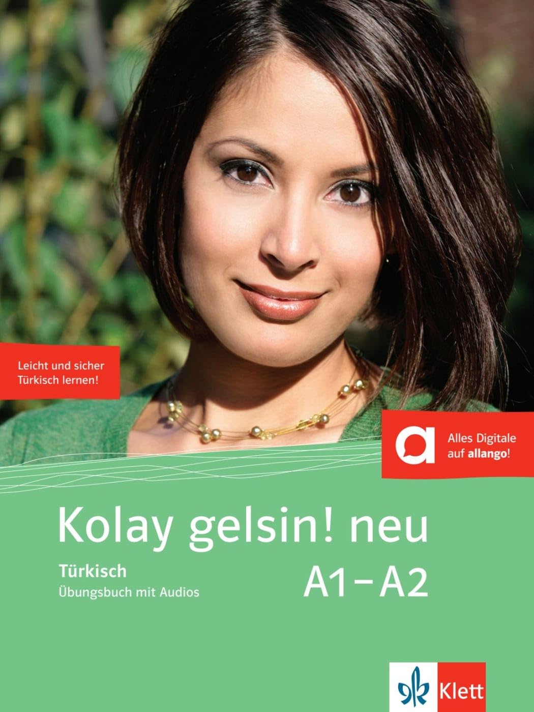 Kolay gelsin! neu A1-A2: Türkisch für Anfänger. Übungsbuch mit Audios (Kolay gelsin! neu: Türkisch für Anfänger und Fortgeschrittene)