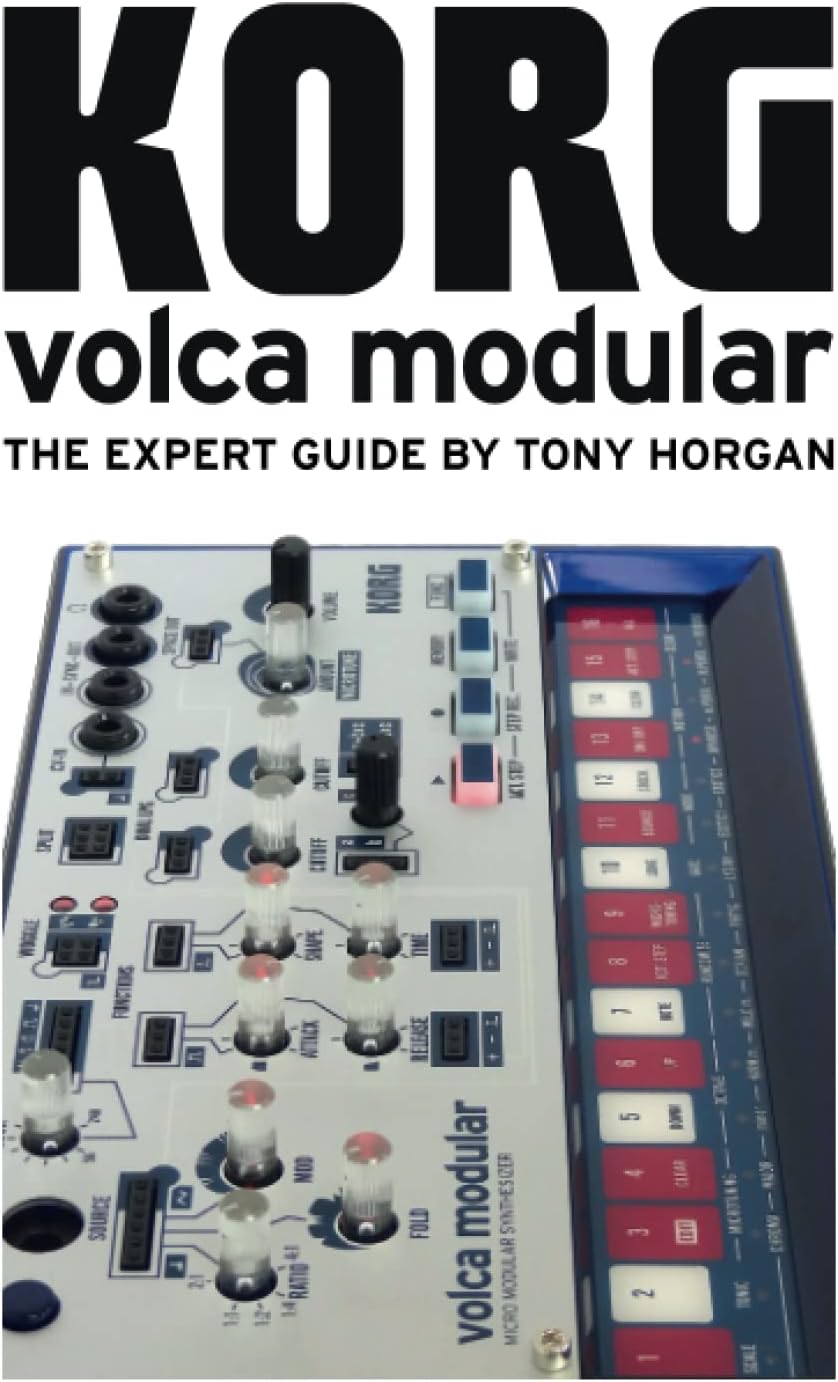 Korg Volca Modular - The Expert Guide (Korg Volca Expert Guides)