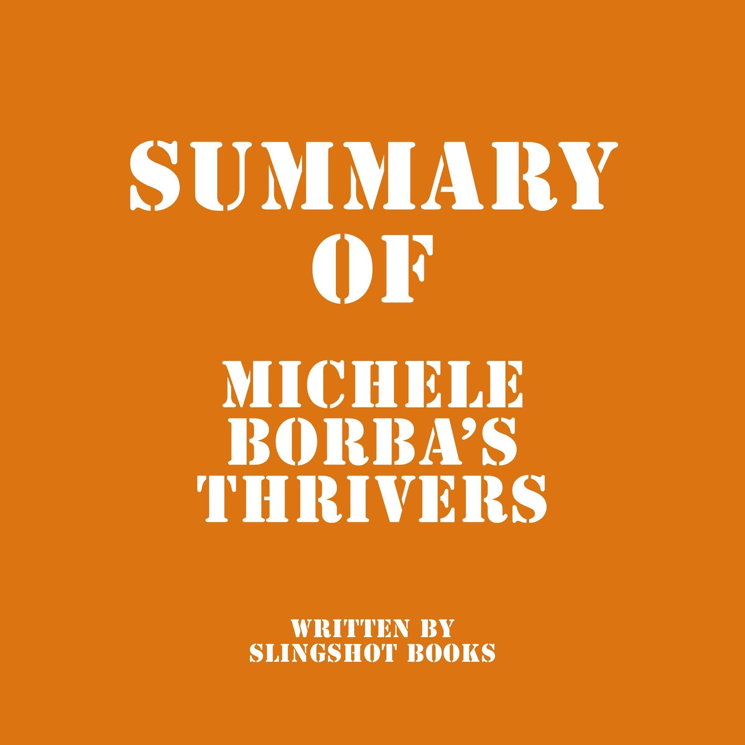 Summary of Michele Borba's Thrivers
