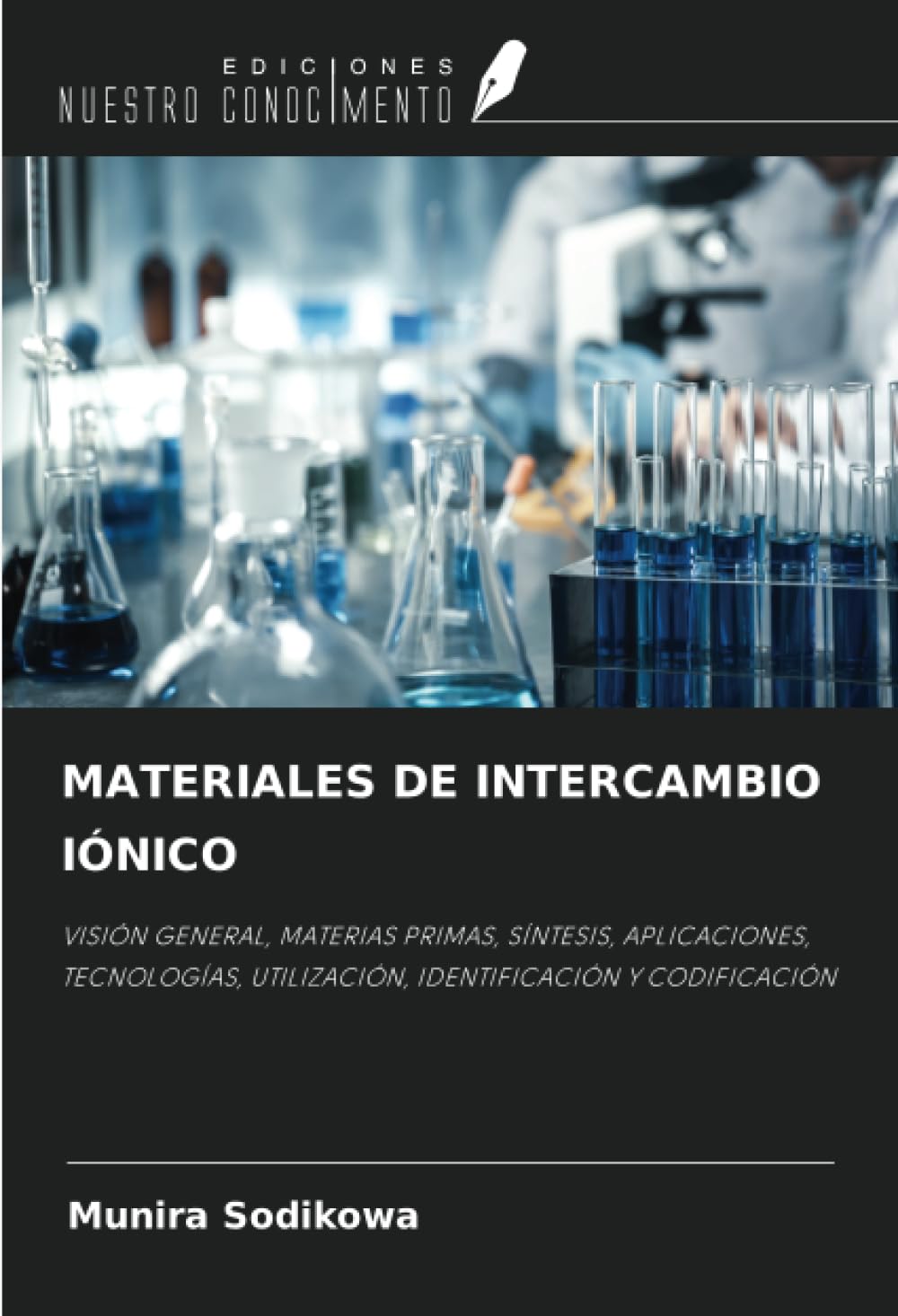MATERIALES DE INTERCAMBIO IÓNICO: VISIÓN GENERAL, MATERIAS PRIMAS, SÍNTESIS, APLICACIONES, TECNOLOGÍAS, UTILIZACIÓN, IDENTIFICACIÓN Y CODIFICACIÓN