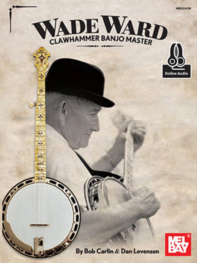 Bob carlin/dan levenson: wade ward clawhammer banjo master (book/online audio) +telechargement: With Online Audio
