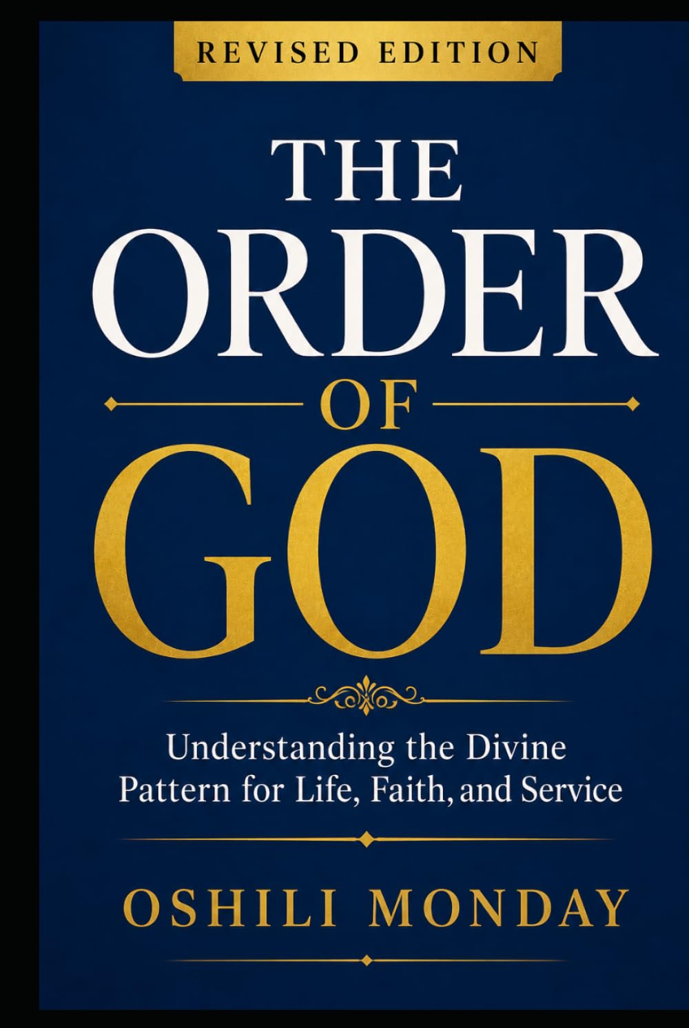 The order of GOD: Aligning Your Life with God's divine design
