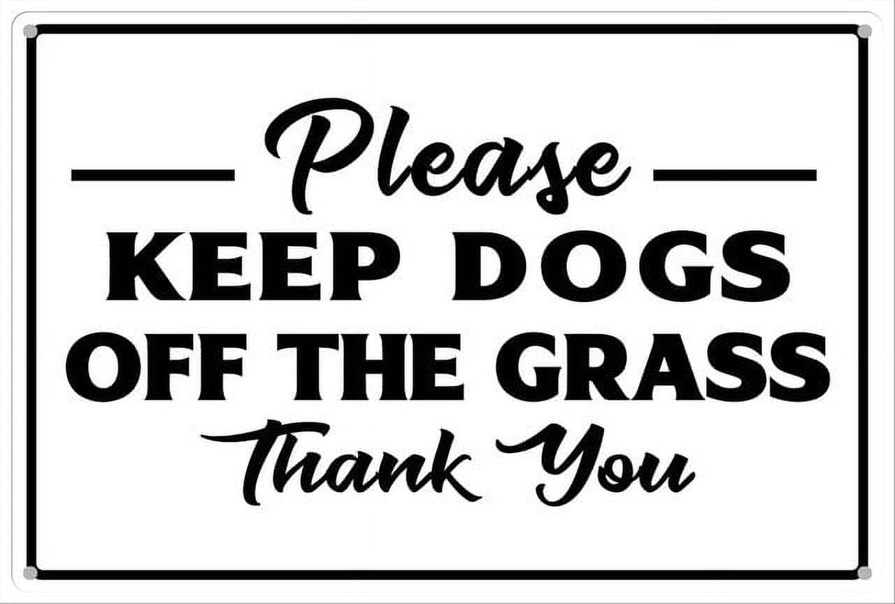 peiyeety Please Keep Dogs Off The Grass Thank You Aluminum Tin Sign for Home Kitchen Wall Decor 12X8Inch
