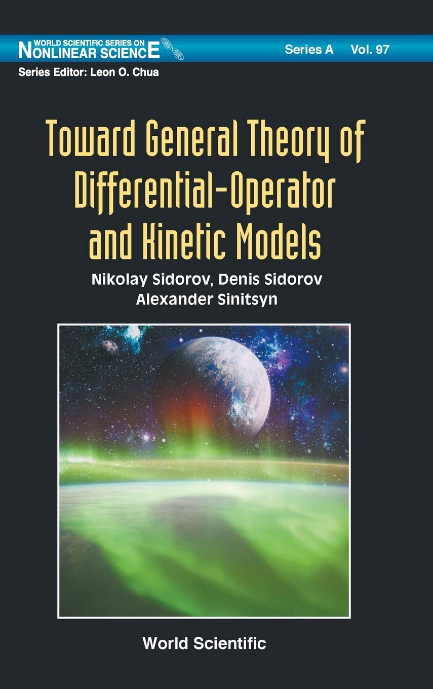 Toward Gen Theory of Differential-Operator & Kinetic Model (World Scientific Nonlinear Science Series a)