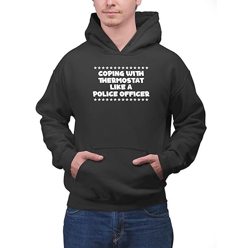 Police-themed Gift for Police Officer Dad - Cop Coping with Thermostat Quote Printed on - Father's Day Idea Multi Size Black Pullover Hoodie