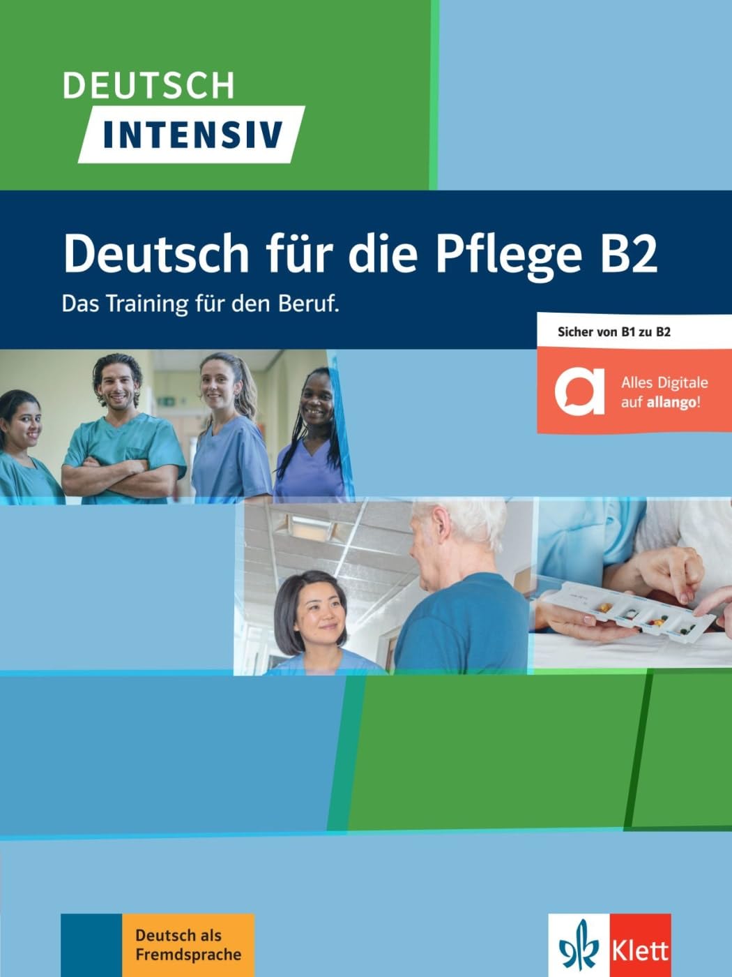 Deutsch intensiv: Deutsch fur die Pflege B2