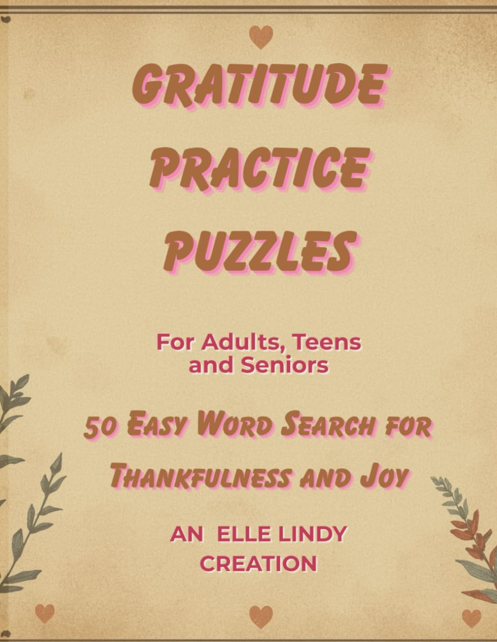 Gratitude Practice Puzzles: 50 Easy Word Search for Thankfulness and Joy (Large Print)