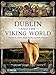 Dublin and the Viking World