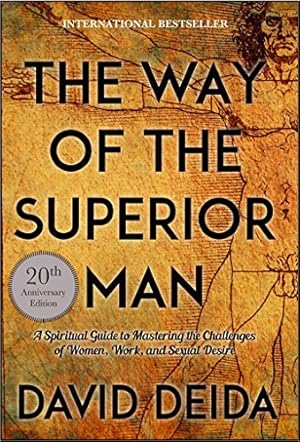The Way of the Superior Man [Paperback] [Jan 01, 2017] David Deida