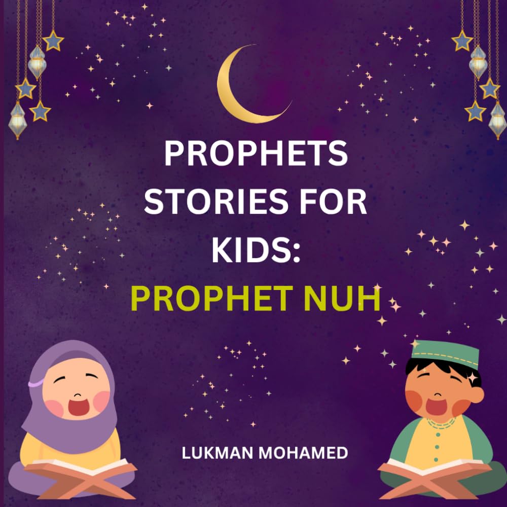 Prophet Nuh (Prophets Stories for Kids.)