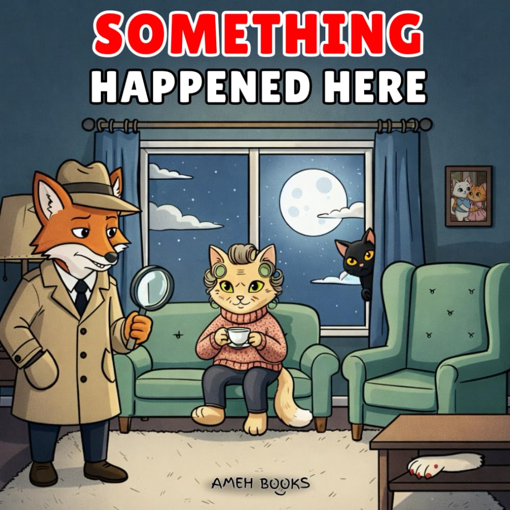 Something Happened Here: A Mysterious Curious Coloring Book for Adults Where Every Scene Asks You to Figure Out What Happened (Cozy Mystery Coloring Books)