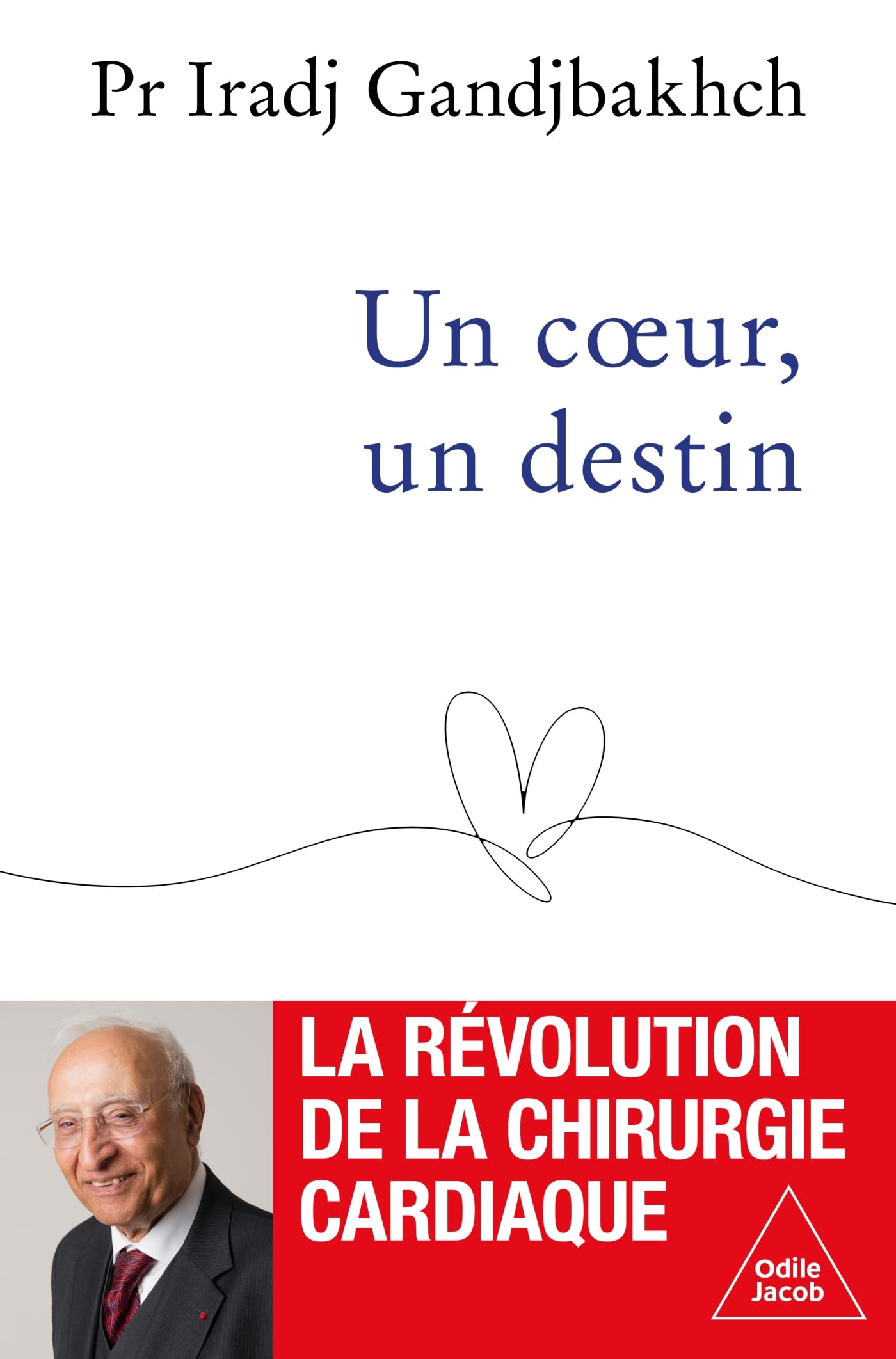 Un coeur, un destin: La révolution de la chirurgie cardiaque