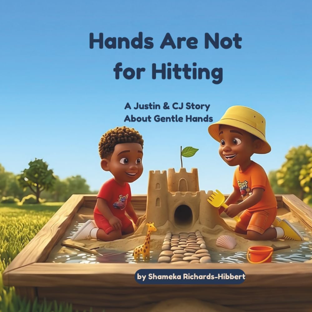 Hands Are Not for Hitting: A Justin & CJ Story About Gentle Hands (Justin & CJ Series)
