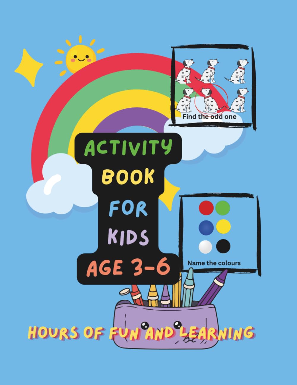 Activity book for kids age 3-6: Little learners Big Fun Activity Book
