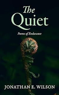The Quiet: Poems of Endurance
