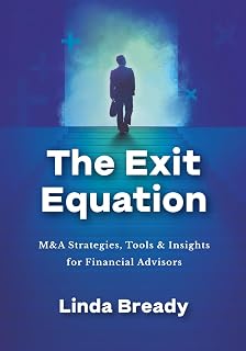 The Exit Equation: M&A Strategies, Tools & Insights for Financial Advisors