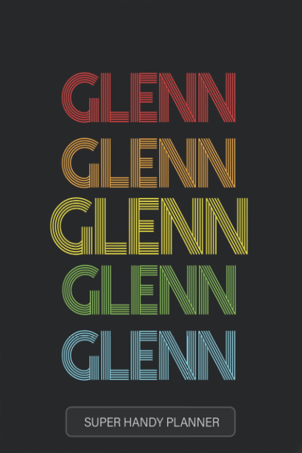 Glenn: Glenn Name Custom Gift Planner Calendar Notebook Journal