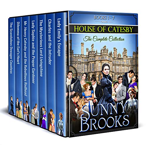 Sunny Brooks' House of Catesby (Historical Regency Romance): The Complete 7-Book Collection
