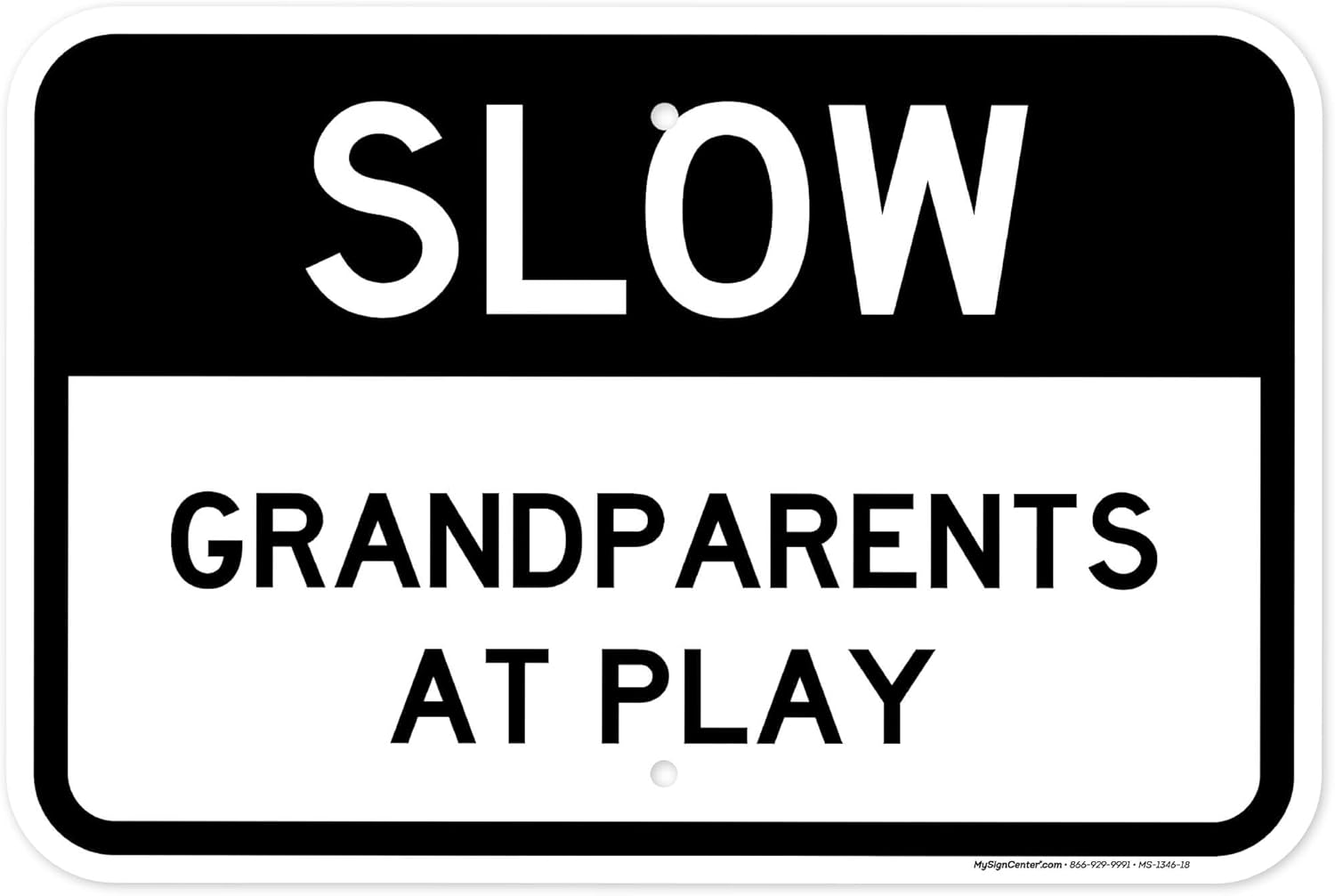 Slow Grandparents at Play Sign, 12x18 Inches, Rust Free .063 Aluminum, Fade Resistant, Made in USA by My Sign Center