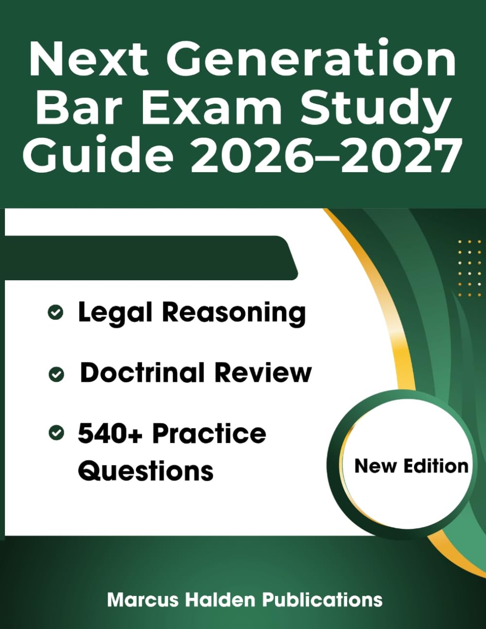 Next Generation Bar Exam Study Guide 2026 - 2027: Legal Reasoning, Doctrinal Review, and 540+ Practice Questions.