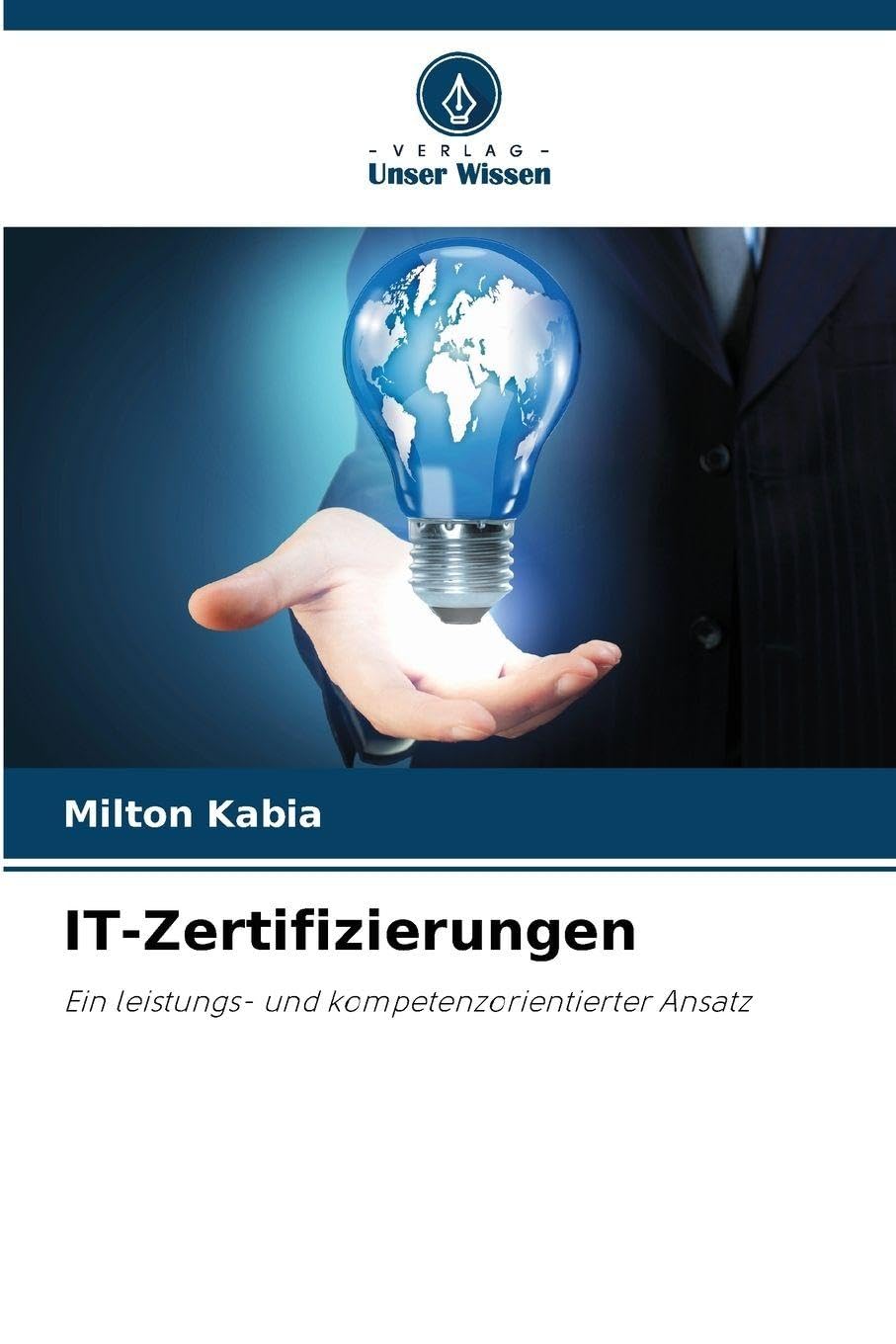 IT-Zertifizierungen: Ein leistungs- und kompetenzorientierter Ansatz