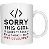 Sorry This Girl Is Taken Smoking Hot Web Developer Coffee Mug, Wife Gift for Web Coder, 11 oz Ceramic