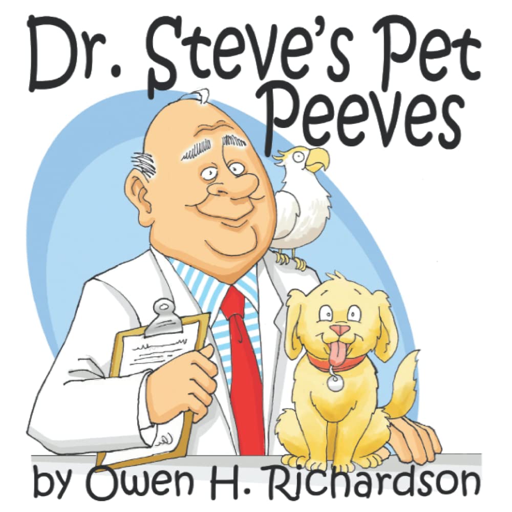 Dr. Steve's Pet Peeves