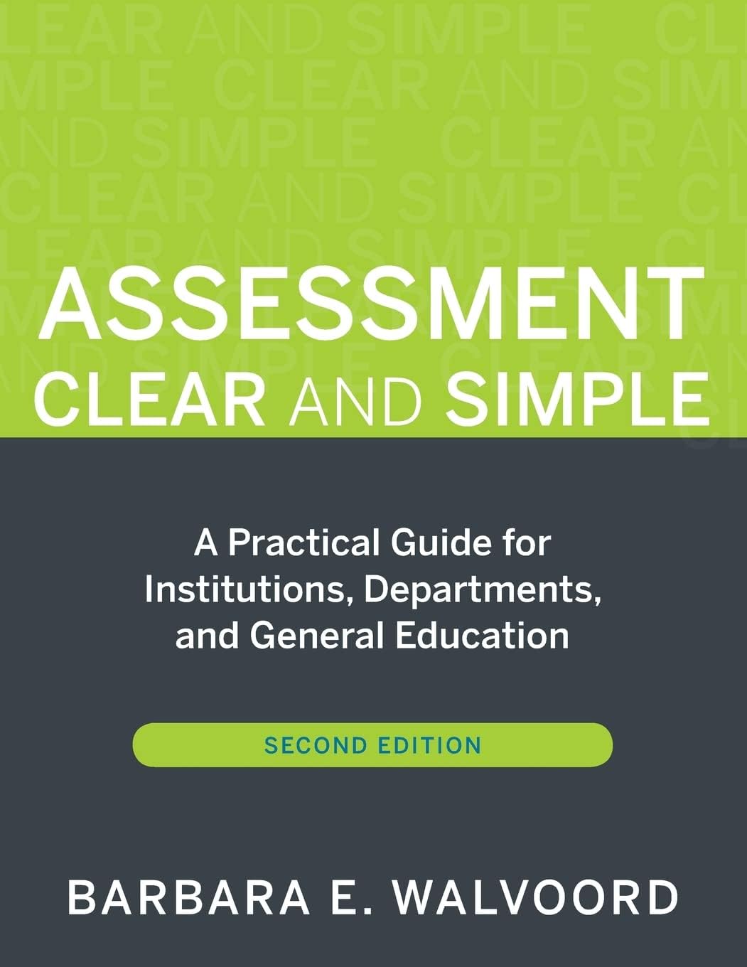 Assessment Clear and Simple: A Practical Guide for Institutions, Departments, and General Education (Jossey-Bass Higher Education)