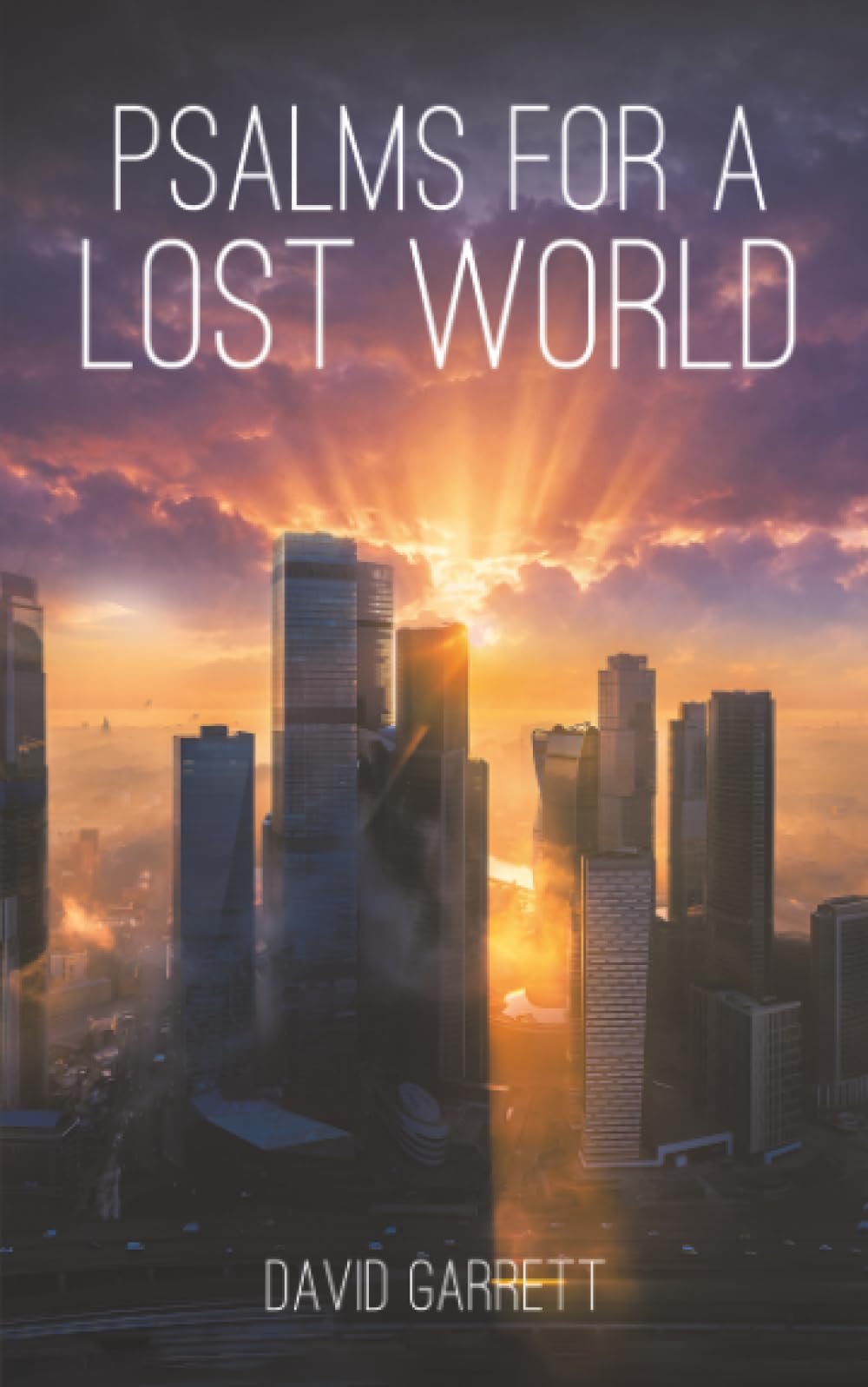 Psalms for a Lost World by David Garrett PAPERBACK 9781528916431