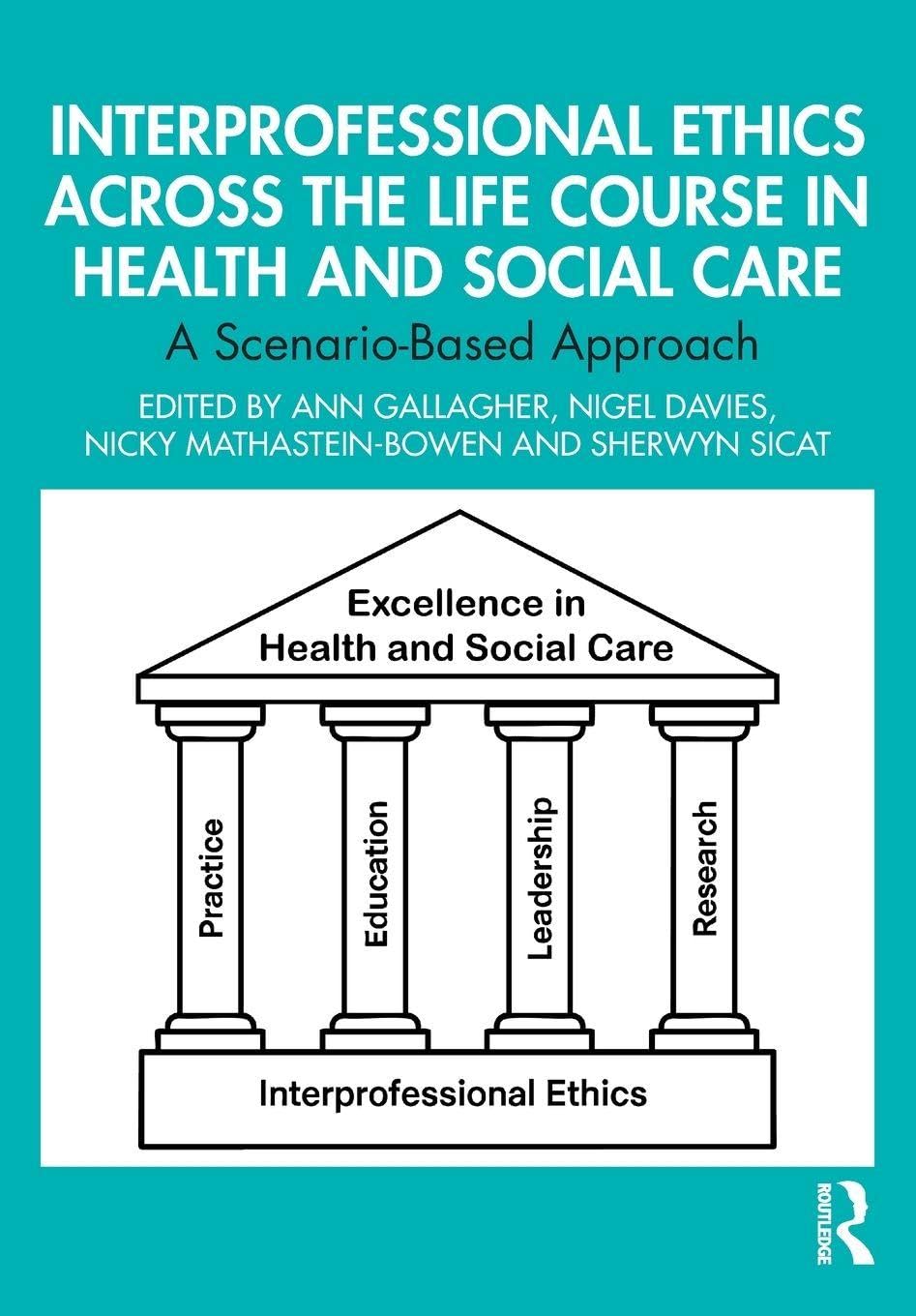Interprofessional Ethics Across the Life Course in Health and Social Care: A Scenario-Based Approach