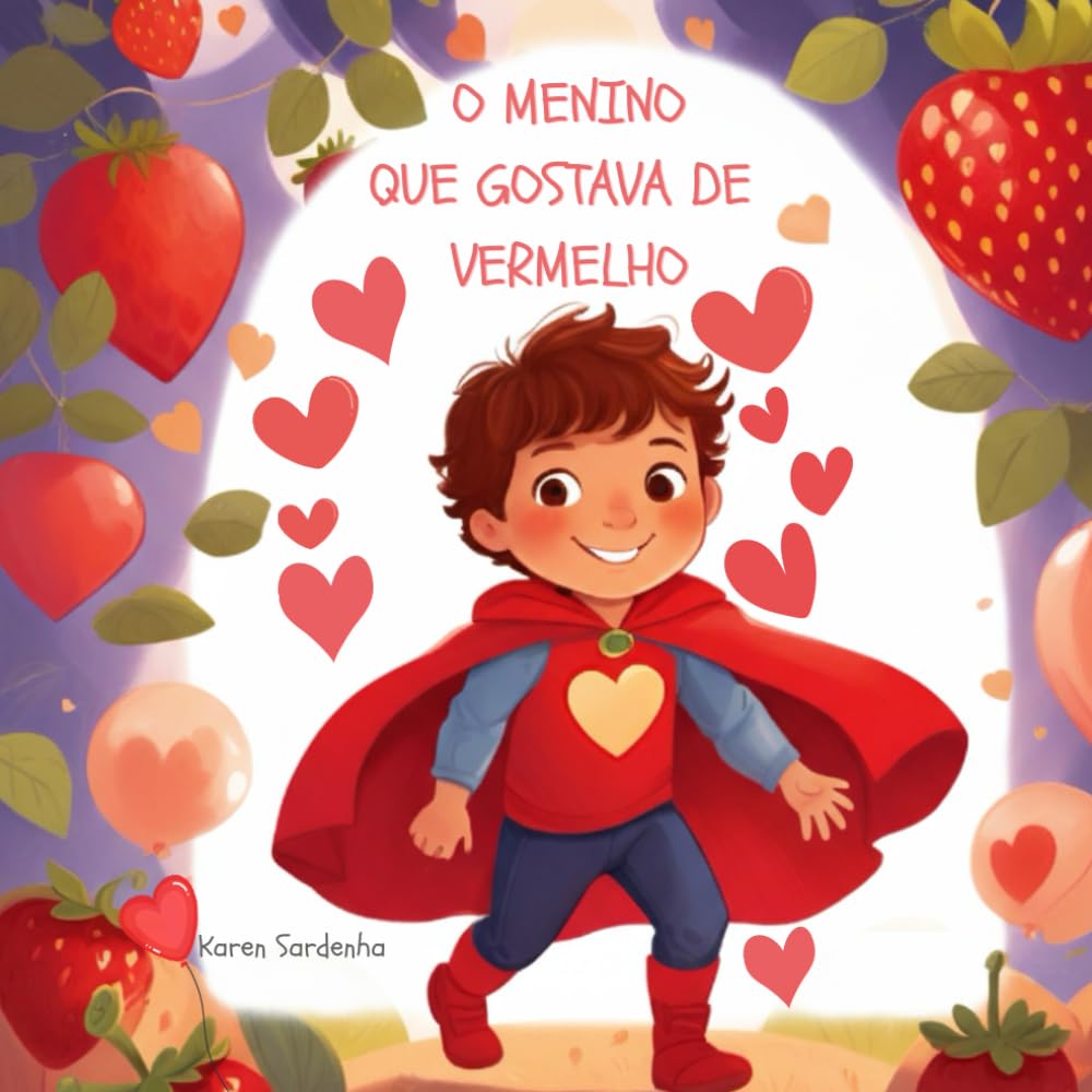 O menino que gostava de Vermelho (O Menino e as Cores do Arco-Íris)