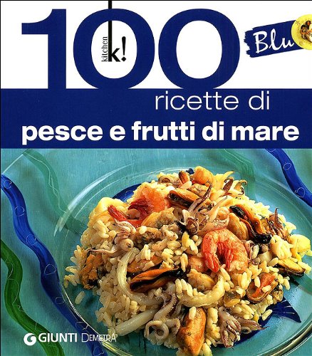 Blu. 100 ricette di pesce