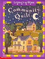 Community Quilt (Literacy-at-Work Book, Community Involvement) 0590547763 Book Cover