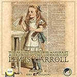 Cover of The Original Unpublished Manuscript Alice’s Adventures Underground