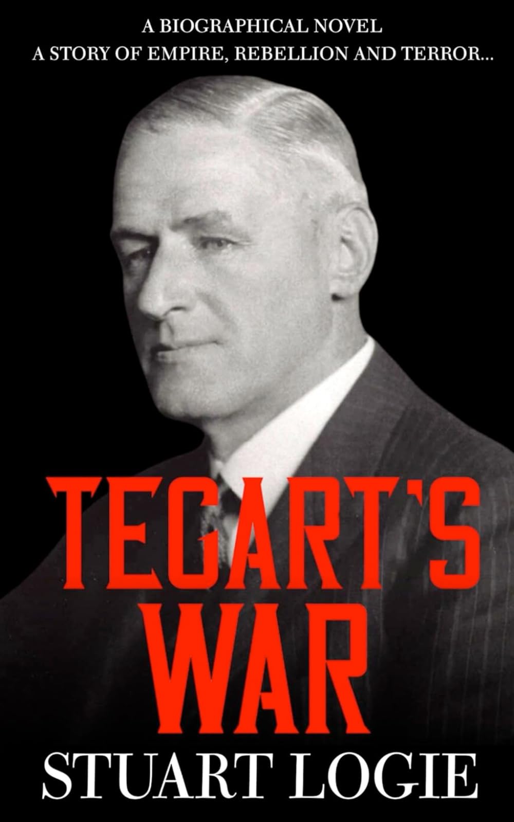 Tegart's War: A Story of Empire, Rebellion and Terror